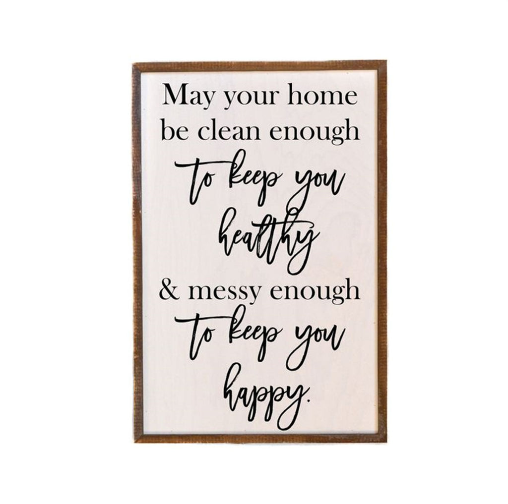 May Your Home Be Clean Enough Box Sign