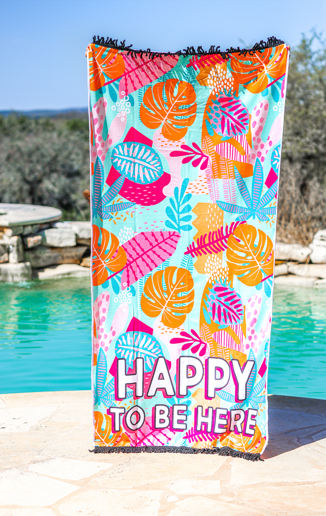 Happy to be Here Beach Towel