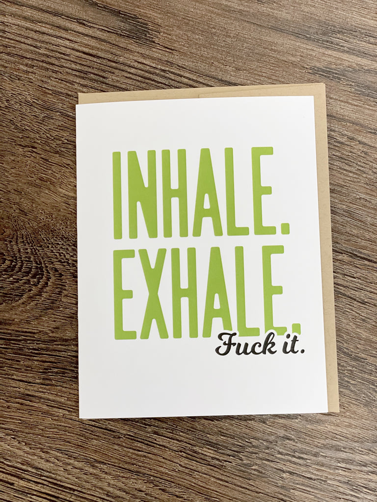 Inhale. Exhale. F It. Card
