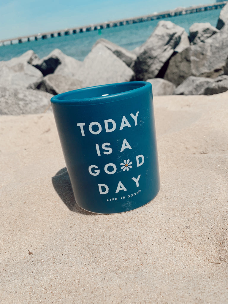 Life Is Good-Today Is A Good Day Candle